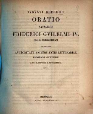 Oratio nataliciis Friderici Guilelmi IV. regis borussorum celebrandis autoritate Universitatis Litterariae Fridericae Guilelmae .... 1843
