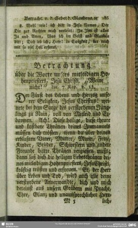 Betrachtung über die Worte unsers mitleidigen Hohenpriesters, Jesu Christi. "Weine nicht!" Luc. 7 Kap. v. 13