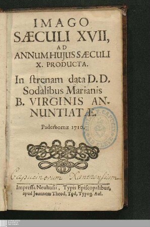 Imago saeculi XVII. ad annum huius saeculi X. producta : in strenam data D. D. Sodalibus Marianis B. Virginis annuntiatae