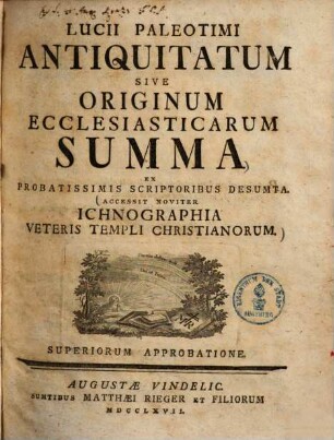Lucii Paleotimi Antiquitatum Sive Originum Ecclesiasticarum Summa : Ex Probatissimis Scriptoribus Desumpta
