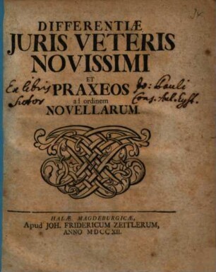 Differentiae Iuris Veteris Novissimi Et Praxeos ad ordinem Novellarum
