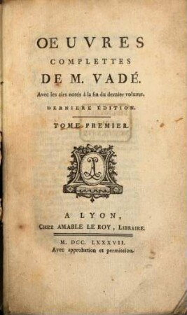 Oeuvres Complettes De M. Vadé : Avec les airs notés à la fin du dernier volume. 1