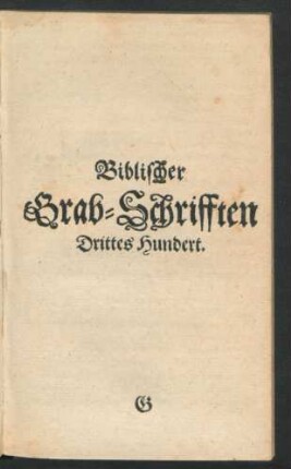 Biblischer Grab-Schrifften Drittes Hundert.