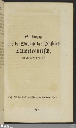 Ein Auszug aus der Chronike des Dörfleins Querlequitsch, an der Elbe gelegen