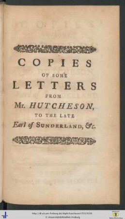 Copies Of Some Letters From Mr. Hutcheson, To The Late Earl of Sunderland.