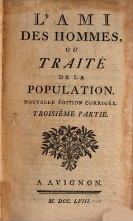 L' Ami Des Hommes, Ou Traité De La Population. 3