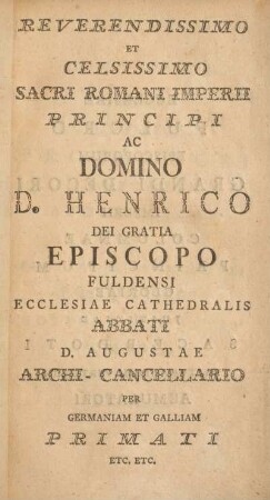 Reverendissimo et celsissimo Sacri Romani Imperii principi ac domino D. Henrico ...