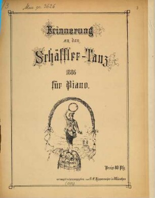 Erinnerung an den Schäffler-Tanz 1886 : für Piano