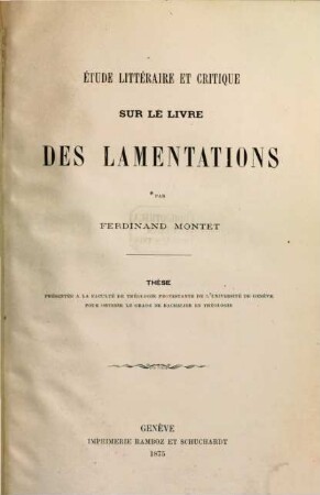Étude littéraire et critique sur le livre des Lamentations : Thèse