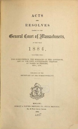 Acts and resolves : passed by the General Court of Massachusetts ; january session .... 1884