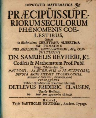 Disp. math. de praecipuis superiorum seculorum phaenomenis coelestibus