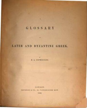 A Glossary of later and Byzantine Greek = Vol. VII. (New Series) of the Memoirs of the American Academy