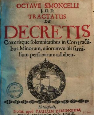 Tractatus de decretis caeterisque solemnitatibus in contractibus Minorum, aliorumve his similium personarum adhibendis
