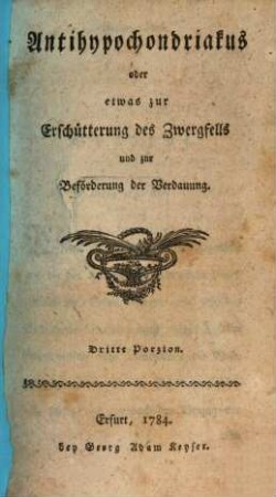 Antihypochondriakus oder etwas zur Erschütterung des Zwergfells und zur Beförderung der Verdauung. 3