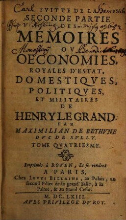 Memoires ov oeconomies royales d'estat, domestiqves, politiqves et militaires de Henry Le Grand. 4
