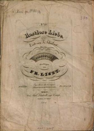Lieder von Fr. Schubert : für d. Pianoforte übertr., 10. Rastlose Liebe. - Pl.-Nr. D. et C. No. 6540. - 15 S.