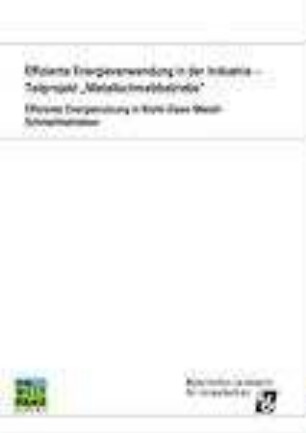 Effiziente Energieverwendung in der Industrie - Teilprojekt "Metallschmelzbetriebe" : effiziente Energienutzung in Nicht-Eisen-Metall-Schmelzbetrieben