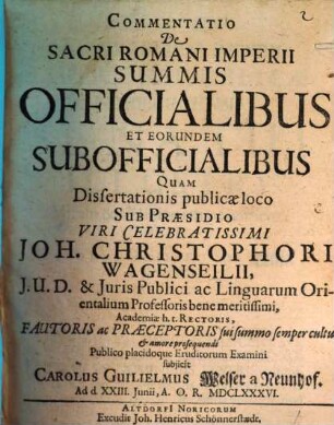 Commentatio De Sacri Romani Imperii Summis Officialibus Et Eorundem Subofficialibus
