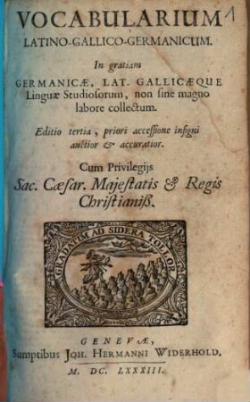 Vocabularium Latino-Gallico-Germanicum : In gratiam Germanicae, Lat. Gallicaeque Linguae Studiosorum, non sine magno labore collectum.