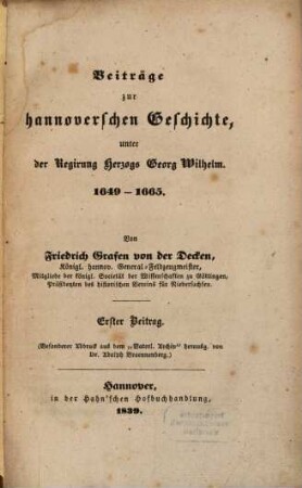 Beiträge zur hannoverschen Geschichte, : unter der Regirung Herzogs Georg Wilhelm ; 1649 - 1665. 1