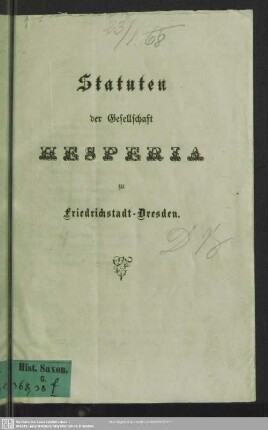 Statuten der Gesellschaft Hesperia zu Friedrichstadt-Dresden