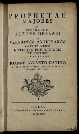 Prophetae Maiores : Ex Recensione Textus Hebraei Et Versionum Antiquarum Latine Versi Notisque Philologicis Et Criticis Illustrati