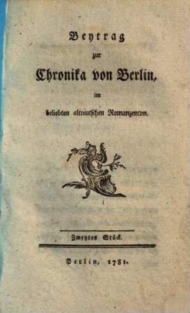 Kleine Schriften. [1,3/5], Beytrag zur Chronika von Berlin ... 1. & 2. Stück & Supplem. zum 1. Stück