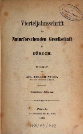 Vierteljahrsschrift der Naturforschenden Gesellschaft in Zürich NGZH. 13, 13. 1868