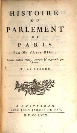 Histoire Du Parlement De Paris. 2