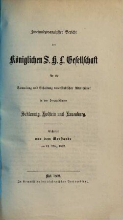 Bericht der Vormaligen Schleswig-Holstein-Lauenburgischen Gesellschaft für die Sammlung und Erhaltung Vaterländischer Alterthümer. 22. 1862