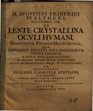 M. Avgvstini Friderici VValtheri, VVittenberg. Sax. De Lente Crystallina Ocvli Hvmani, Dissertatio Physico-Mathematica