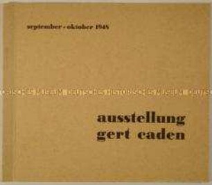 Ausstellungskatalog über den Maler Gert Caden im Haus des Kulturbundes Dresden 1948