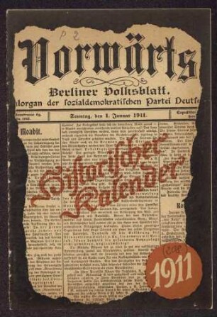 Historischer Kalender des "Vorwärts", Berliner Volksblatt, für das Jahr 1911