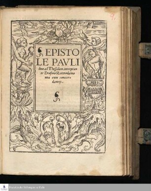 EPISTO||LE PAVLI || duae ad Thessalon, interprae=||te Erasmo Roterodamo || una cum concor=||dantijs.||