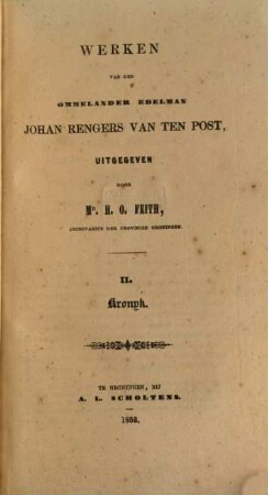 Werken van den Ommelander edelman Johan Rengers Van ten Post : uitgegeven door Mr. H. O. Feith, II