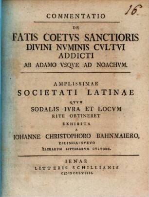 Commentatio de fatis coetus sanctioris divini numinis cultui addicti ab Adamo usque ad Noachum