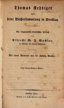 Thomas Rehdiger und seine Büchersammlung in Breslau : ein biographisch-literärischer Versuch