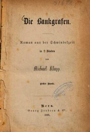 Die Bankgrafen : Roman aus der Schwindelzeit in 2 Bänden von Michael Klapp. 1
