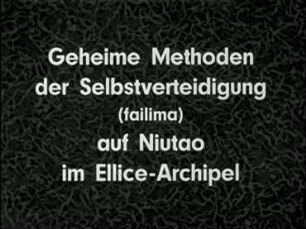 Geheime Methoden der Selbstverteidigung (failima) auf Niutao im Ellice-Archipel