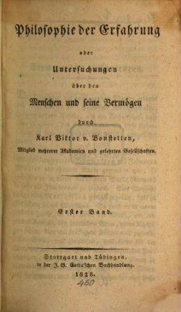 Philosophie der Erfahrung : oder Untersuchungen über den Menschen und seine Vermögen, 1
