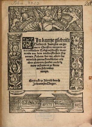 Ein kurtze Gschrift H. Zuinglis ..., warnende vor dem unchristlichen fürnemen Fabers ...