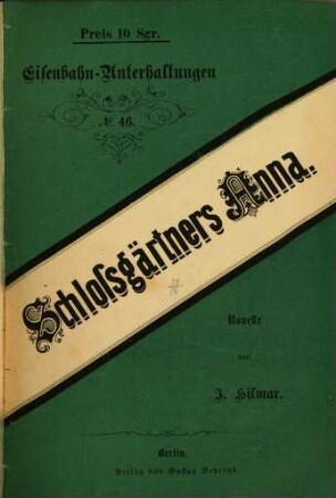 Schlossgärtners Anna : Novelle von J. Hilmar