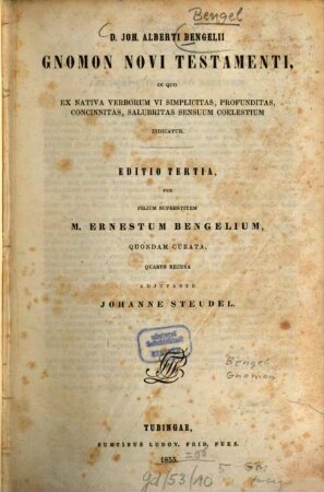 Gnomon Novi Testamenti : In Quo Ex Nativa Verborum Vi Simplicitas, Profunditas, Concinnitas, Salubritas Sensuum Coelestium Indicatur
