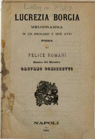 Lucrezia Borgia : melodramma in un prologo e due atti