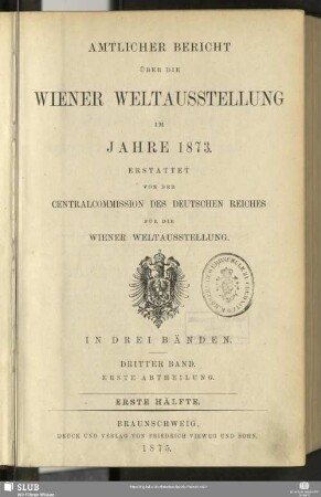Bd. 3, Abth. 1, Hälfte 1: Amtlicher Bericht über die Wiener Weltausstellung im Jahre 1873 : in drei Bänden