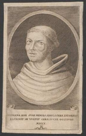 [Bildnis Martin Luther als Augustinermönch] : Aetherna Ipse Svae Mentis Simvlachra Lvthervs Exprimit At Vvltvs Cera Lvcae Occidvos MDXX