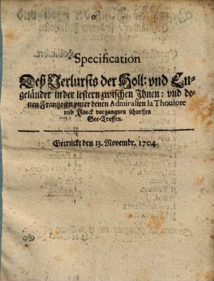 Specification des Verlursts der Holländer und Engländer in dem lestern zwischen ihnen und denen Frantzosen vorgangen scharffen See-Treffen