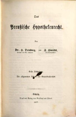 Das Preußische Hypothekenrecht, 1. Die allgemeinen Lehren des Grundbuchrechts