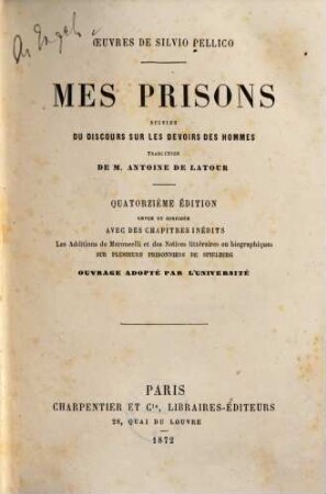 Mes prisons : suivies du Discours sur les devoirs des hommes