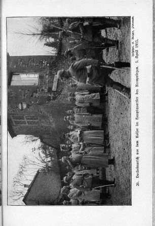 26. Vorbeimarsch vor dem Kaiser im Hauptquartier des Kronprinzen. 5. April 1915.